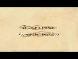 I'm The Problem