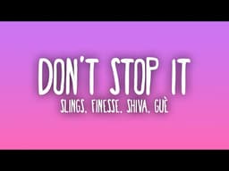 Don't Stop It