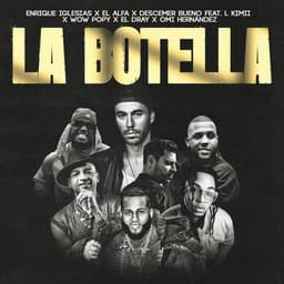 La Botella (feat. L Kimii, Wow Popy, El Dray & Omi Hernandez) - Remix