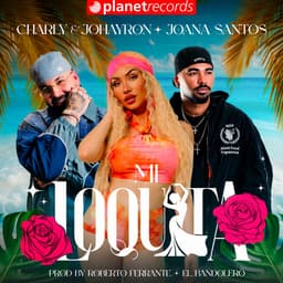 Mi Loquita - Prod. by Roberto Ferrante x El Bandolero