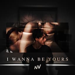 I Wanna Be Yours