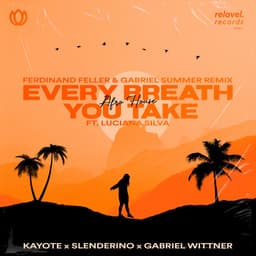 Every Breath You Take (feat. Luciana Silva) - Ferdinand Feller & Gabriel Summer Remix